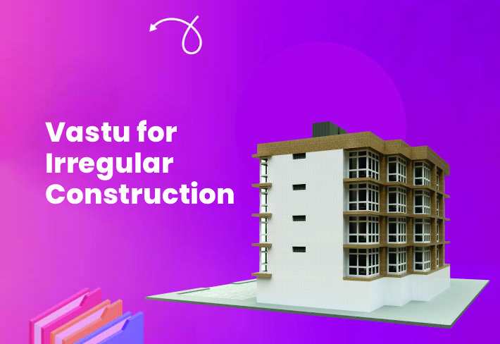 Vastu for Irregular Construction